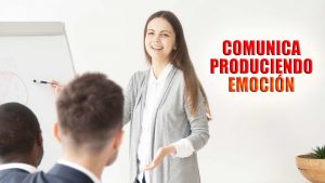 Comunica produciendo emoción